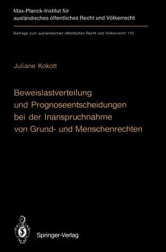 Beweislastverteilung und Prognoseentscheidungen bei der Inanspruchnahme von Grund- und Menschenrechten - Kokott, Juliane