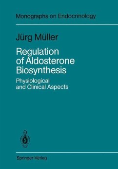 Regulation of Aldosterone Biosynthesis - Müller, Jürg