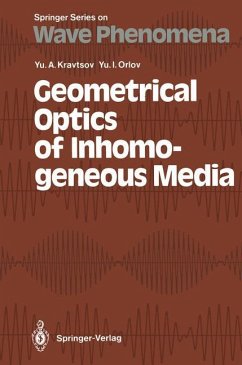 Geometrical Optics of Inhomogeneous Media - Kravtsov, Yury A.; Orlov, Yury I.