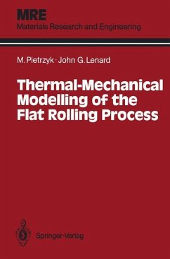 Thermal-Mechanical Modelling of the Flat Rolling Process - Pietrzyk, Maciej; Lenard, John G.