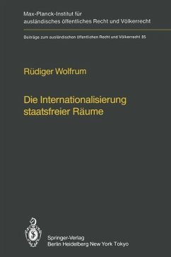 Die Internationalisierung staatsfreier Räume / The Internationalization of Common Spaces Outside National Jurisdiction - Wolfrum, Rüdiger