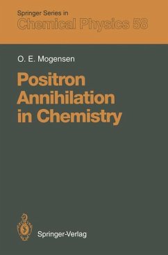 Positron Annihilation in Chemistry - Mogensen, Ole E.