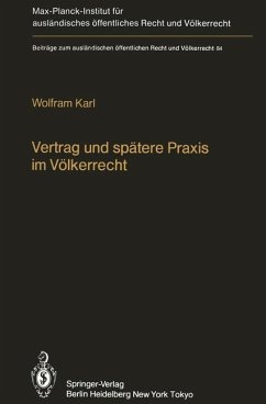 Vertrag und spätere Praxis im Völkerrecht / Treaty and Subsequent Practice in International Law - Karl, W.