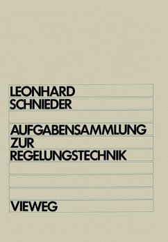 Aufgabensammlung zur Regelungstechnik - Leonhard, Werner;Schnieder, Eckehard