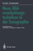 Neue Bildverarbeitungstechniken in der Sonographie