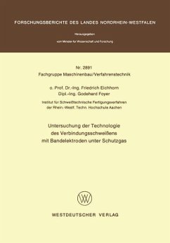 Untersuchung der Technologie des Verbindungsschweißens mit Bandelektroden unter Schutzgas - Eichhorn, Friedrich