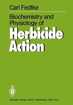 Biochemistry and Physiology of Herbicide Action - Fedtke, Carl