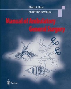 Manual of Ambulatory General Surgery - Shami, Shukri K.;Hassanally, Delilah A.