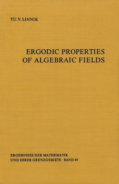 Ergodic Properties of Algebraic Fields Ergodic Properties of Algebraic Fields