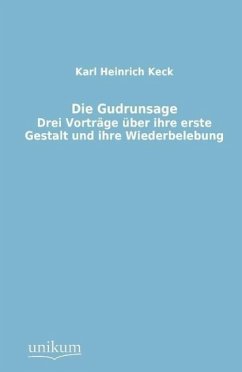 Die Gudrunsage - Keck, Karl H.