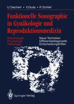 Funktionelle Sonographie in Gynäkologie und Reproduktionsmedizin - Deichert, Ulrich; Duda, Volker; Schlief, Reinhard