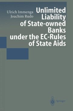 Unlimited Liability of State-owned Banks under the EC-Rules of State Aids - Immenga, Ulrich;Rudo, Joachim