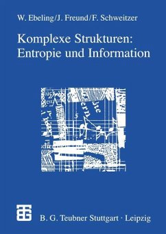 Komplexe Strukturen: Entropie und Information - Freund, Jan;Schweitzer, Frank