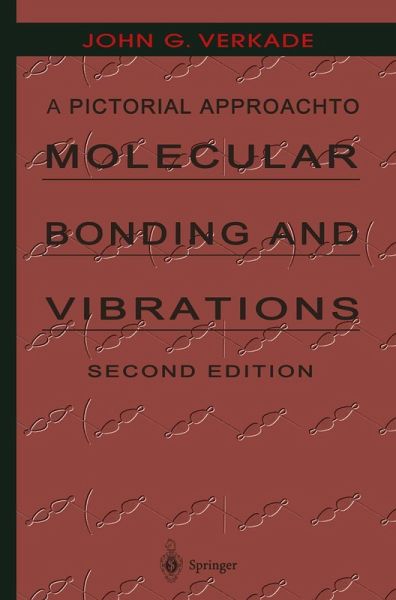 A Pictorial Approach to Molecular Bonding and Vibrations A Pictorial Approach to Molecular Bonding and Vibrations