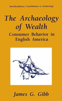 The Archaeology of Wealth - Gibb, James G.