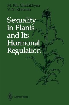 Sexuality in Plants and Its Hormonal Regulation - Chailakhyan, M. Kh.; Khrianin, V. N.