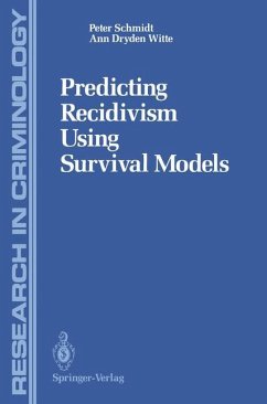 Predicting Recidivism Using Survival Models - Schmidt, Peter; Witte, Ann D.