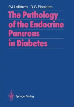 The Pathology of the Endocrine Pancreas in Diabetes Pierre J. Lefebvre Editor