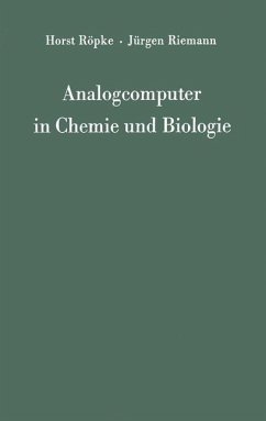 Analogcomputer in Chemie und Biologie - Röpke, Horst;Riemann, Jürgen