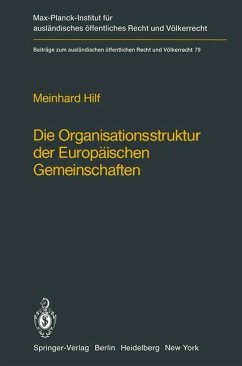 Die Organisationsstruktur der Europäischen Gemeinschaften - Hilf, M.
