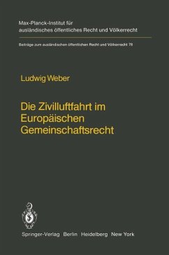 Die Zivilluftfahrt im Europäischen Gemeinschaftsrecht / Civil Aviation in European Community Law - Weber, Ludwig