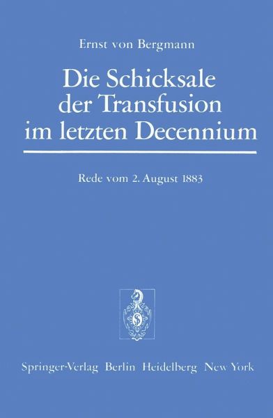 Die Schicksale der Transfusion im Letzten Decennium