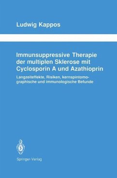 Immunsuppressive Therapie der multiplen Sklerose mit Cyclosporin A und Azathioprin - Kappos, Ludwig