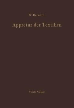 Appretur der Textilien - Bernard, W.