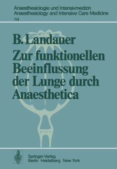 Zur funktionellen Beeinflussung der Lunge durch Anaesthetica - Landauer, B.