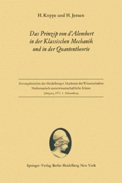 Das Prinzip von d¿Alembert in der Klassischen Mechanik und in der Quantentheorie - Koppe, Heinz; Jensen, Hans