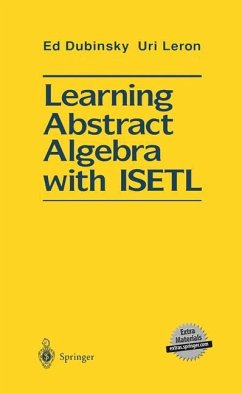 Learning Abstract Algebra with ISETL - Dubinsky, Ed; Leron, Uri