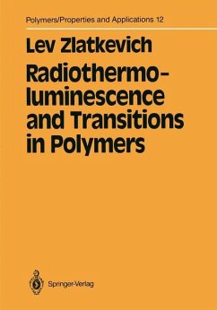 Radiothermoluminescence and Transitions in Polymers - Zlatkevich, Lev