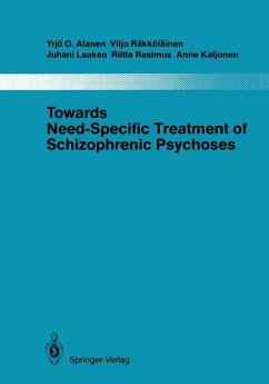 Towards Need-Specific Treatment of Schizophrenic Psychoses - Alanen, Yrjö O.; Räkköläinen, Viljo; Laakso, Juhani; Rasimus, Riita; Kaljonen, Anne