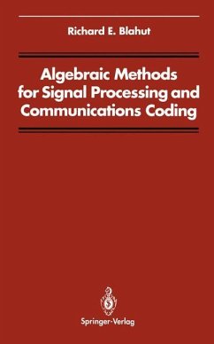 Algebraic Methods for Signal Processing and Communications Coding - Blahut, Richard E.