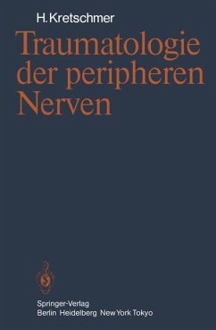 Traumatologie der peripheren Nerven - Kretschmer, H.