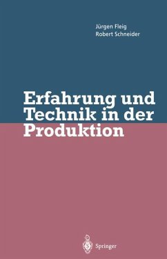 Erfahrung und Technik in der Produktion - Fleig, Jürgen; Schneider, Robert