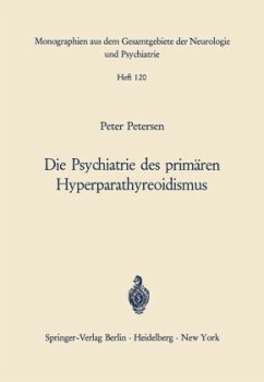 Die Psychiatrie des primären Hyperparathyreoidismus - Petersen, P.