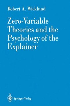 Zero-Variable Theories and the Psychology of the Explainer - Wicklund, Robert A.