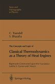 The Concepts and Logic of Classical Thermodynamics as a Theory of Heat Engines