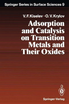 Adsorption and Catalysis on Transition Metals and Their Oxides - Kiselev, Vsevolod F.; Krylov, Oleg V.