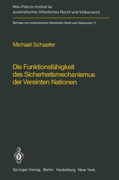 Die Funktionsfähigkeit des Sicherheitsmechanismus der Vereinten Nationen / The Functional Effectiveness of the Security Mechanisms of the United Nations - Schaefer, Michael