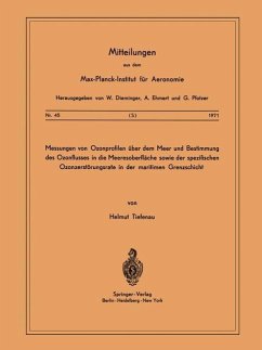 Messungen von Ozonprofilen Über dem Meer und Bestimmung des Ozonflusses in die Meeresoberfläche sowie der spezifischen Ozonzerstörungsrate in der maritimen Grenzschicht - Tiefenau, H.