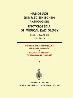 Spezielle Strahlentherapie Maligner Tumoren Teil 4 / Radiation Therapy of Malignant Tumours Part 4 - Bay, J.; Schlungbaum, W.; Zaunbauer, W.; Mundinger, F.; Burkhardt, A.; Gahbauer, R.; Meyer-Breiting, E.; Zuppinger, A.; Poretti, G.; Röttinger, E. M.; Sack, H.