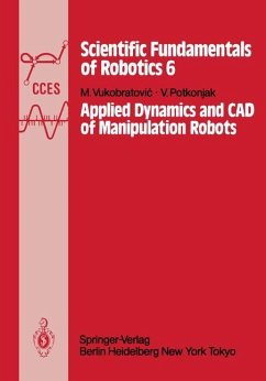 Applied Dynamics and CAD of Manipulation Robots - Vukobratovic, M.; Potkonjak, V.