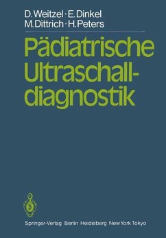 Pädiatrische Ultraschalldiagnostik - Weitzel, D.;Dinkel, E.;Dittrich, M.
