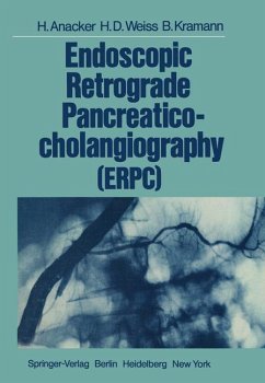 Endoscopic Retrograde Pancreaticocholangiography (ERPC) - Anacker, Hermann; Weiss, Hans-Dieter; Kramann, Bernhard