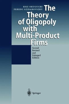 The Theory of Oligopoly with Multi-Product Firms - Okuguchi, Koji;Szidarovszky, Ferenc