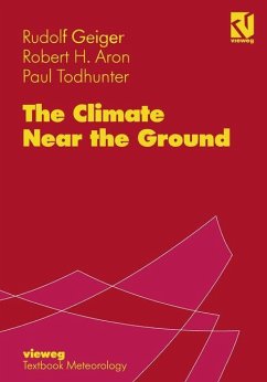 The Climate Near the Ground - Geiger, Rudolf;Aron, Robert H.;Todhunter, Paul