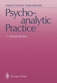 Psychoanalytic Practice - Thomä, Helmut; Kächele, Horst