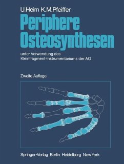 Periphere Osteosynthesen - Heim, U.;Pfeiffer, K. M.